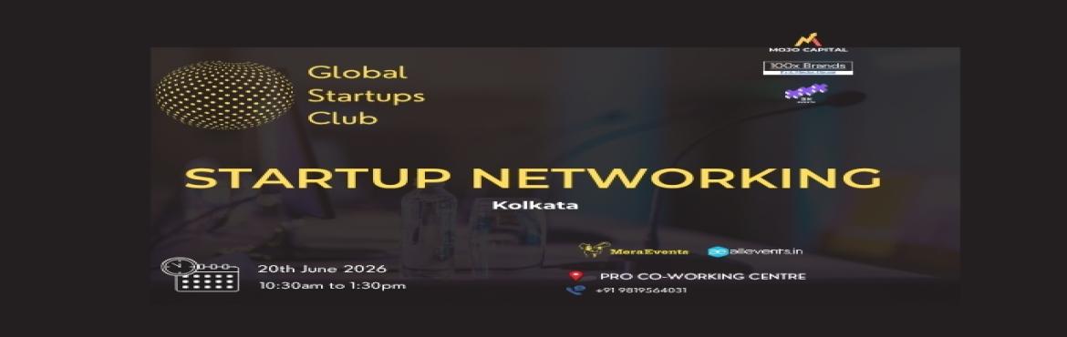 Book Online Tickets for GLOBAL STARTUPS CLUB l STARTUP NETWORKIN, Kolkata. 

GLOBAL STARTUPS CLUB l STARTUP NETWORKING Kolkata 2026

GLOBAL STARTUPS CLUB l STARTUP NETWORKING Kolkata 2026
GLOBAL STARTUPS CLUB l STARTUP NETWORKING Kolkata 2026
GLOBAL STARTUPS CLUB l STARTUP NETWORKING Kolkata 2026
Innovate. Network. Execute.