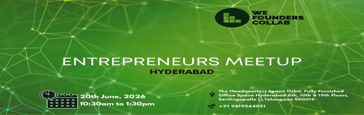 Book Online Tickets for Entrepreneurs Meetup by We Founders Coll, Hyderabad. 
Entrepreneurs Meetup by We Founders Collab Hyderabad 2026

Entrepreneurs Meetup by We Founders Collab Hyderabad 2026
Entrepreneurs Meetup by We Founders Collab Hyderabad 2026
Entrepreneurs Meetup by We Founders Collab Hyderabad 2026
Entrepreneurs Me