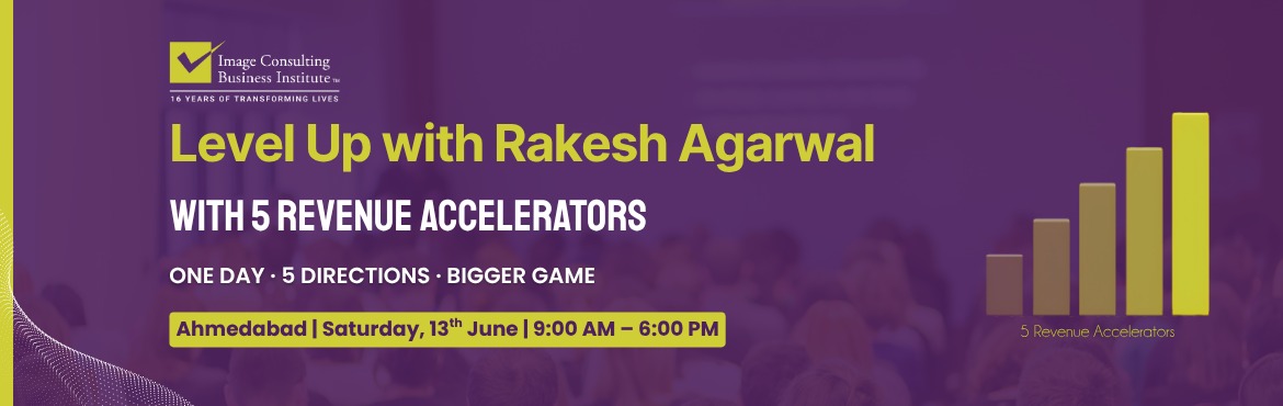 Book Online Tickets for Level Up With 5 Revenue Accelerators, Ahmedabad. 


Join Rakesh Agarwal for a full-dayconference built for image consultants and soft skills trainers who are readyto play a bigger game.
This one-day conference will cover:

How to make yourself more visible and discoverable to the right clients
How