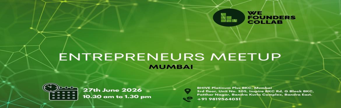 Book Online Tickets for Entrepreneurs Meetup by We Founders Coll, Mumbai. 
Entrepreneurs Meetup by We Founders Collab Mumbai 2026

Entrepreneurs Meetup by We Founders Collab Mumbai 2026
Entrepreneurs Meetup by We Founders Collab Mumbai 2026

Entrepreneurs Meetup by We Founders Collab Mumbai 2026
Event Description Entrepren