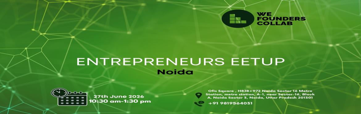 Book Online Tickets for Entrepreneurs Meetup by We Founders Coll, Noida. 
Entrepreneurs Meetup by We Founders Collab Noida 2026

Entrepreneurs Meetup by We Founders Collab Noida 2026
Entrepreneurs Meetup by We Founders Collab Noida 2026

Event Description Entrepreneurs Meetup powered by We Founders Collab is a vibrant gat