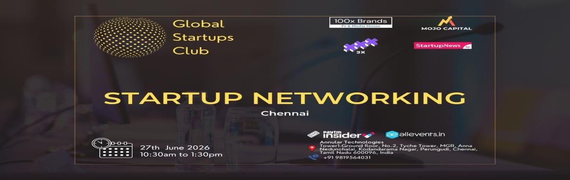 Book Online Tickets for GLOBAL STARTUPS CLUB STARTUP NETWORKING , Chennai. 
GLOBAL STARTUPS CLUB STARTUP NETWORKING Chennai

GLOBAL STARTUPS CLUB STARTUP NETWORKING Chennai
GLOBAL STARTUPS CLUB l STARTUP NETWORKING Chennai 2026
GLOBAL STARTUPS CLUB l STARTUP NETWORKING

Innovate. Network. Execute.
WHAT YOU GAIN FROM THE MEE