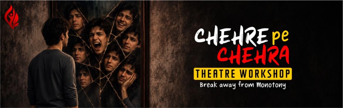 Book Online Tickets for Chehre pe Chehra (Theater Workshop), Secunderab. 
Weekend Theater Workshop for 5 Sundays for theater enthusiasts, Corporate Executives/Managers, Business Heads, College Students & Homemakers
Learn the art of expression through Facial Expressions, Voice Modulation & Body Language. Start date