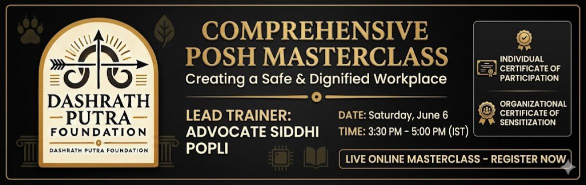 Book Online Tickets for POSH Masterclass: Creating a Safe and Di, . Is your workplace truly safe, or are you just checking a regulatory box?
A respectful, secure, and legally compliant environment is the foundation of any thriving organization. As part of our Gyan Sewa initiative, the Dashrath Putra Foundation (DPF) 