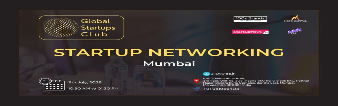 Book Online Tickets for GLOBAL STARTUPS CLUB l STARTUP NETWORKIN, Mumbai. 
GLOBAL STARTUPS CLUB l STARTUP NETWORKING Mumbai 2026

GLOBAL STARTUPS CLUB l STARTUP NETWORKING Mumbai 2026
GLOBAL STARTUPS CLUB l STARTUP NETWORKING Mumbai 2026
GLOBAL STARTUPS CLUB l STARTUP NETWORKING Mumbai 2026
GLOBAL STARTUPS CLUB l STARTUP N