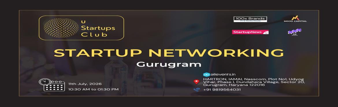 Book Online Tickets for GLOBAL STARTUPS CLUB l STARTUP NETWORKIN, Gurugram. 
GLOBAL STARTUPS CLUB l STARTUP NETWORKING Gurugram 2026

GLOBAL STARTUPS CLUB l STARTUP NETWORKING Gurugram 2026
Innovate. Network. Execute.
 
WHAT YOU GAIN FROM THE MEET?
 

Networking accesses
Business Speed Dating
30 sec Elevator Pitch for Star