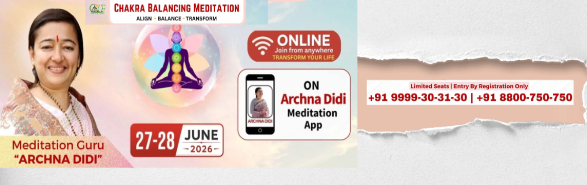 Book Online Tickets for Chakra Balancing by Archnadidi , .  🔥1 week vedio available  on Application.
Are you looking for inner peace, emotional balance, and renewed positive energy?
Join this special Chakra Balancing Meditation Retreat guided by Archna Didiji, where you will learn simple yet powerful me