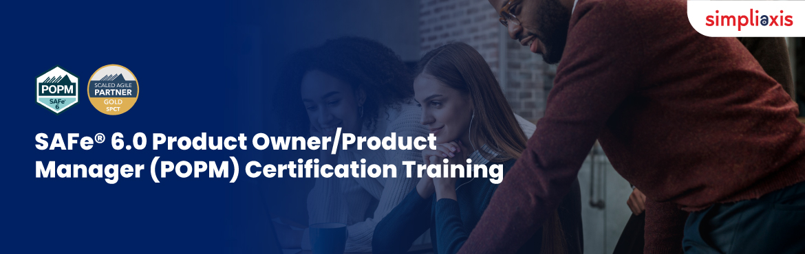 Book Online Tickets for SAFe 6.0 Product Owner/Product Manager (, . 
SAFe 6.0 AI-Empowered Product Owner/Product Manager (POPM) Certification Training is designed at Simpliaxis to help aspirants and professionals embark on a career path to acquire adequate experience and knowledge by instilling them with knowledge, 
