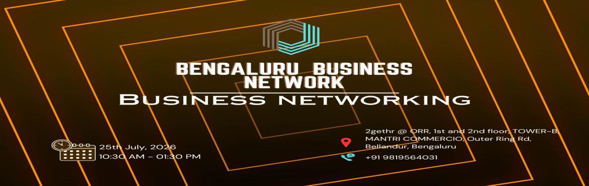 BENGALURU BUSINESS NETWORK | NETWORKING 2026