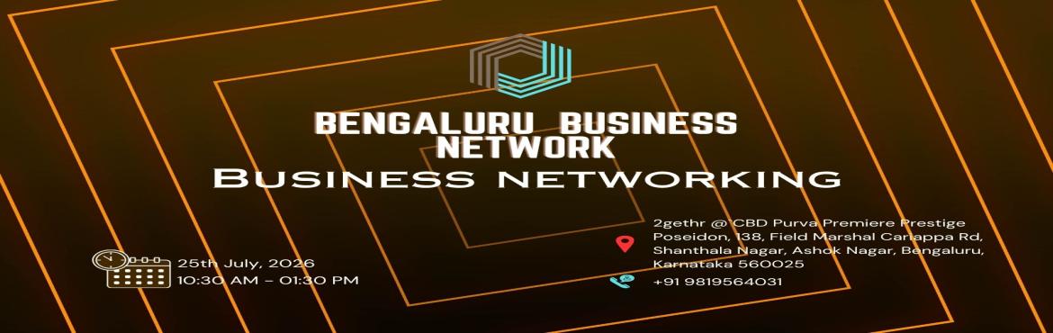 BENGALURU BUSINESS NETWORK | NETWORKING 2026