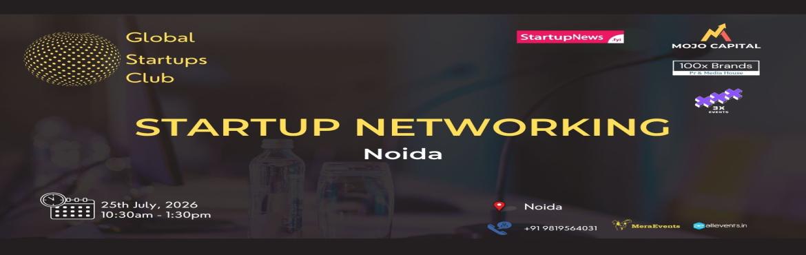 Book Online Tickets for GLOBAL STARTUPS CLUB l NETWORKING NOIDA , Noida. 

GLOBAL STARTUPS CLUB l STARTUP NETWORKING NOIDA 2026
Innovate. Network. Execute.
 
WHAT YOU GAIN FROM THE MEET?
 

Networking accesses
Business Speed Dating
30 sec Elevator Pitch for Startups

 
Introducing Global Startups Club - a networking hu