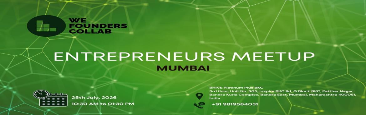 Book Online Tickets for Entrepreneurs Meetup We Founders Collab , Mumbai. 
Entrepreneurs Meetup by We Founders Collab Mumbai 2026

Event Description Entrepreneurs Meetup powered by We Founders Collab is a vibrant gathering designed exclusively for entrepreneurs seeking networking opportunities and valuable connections. Joi