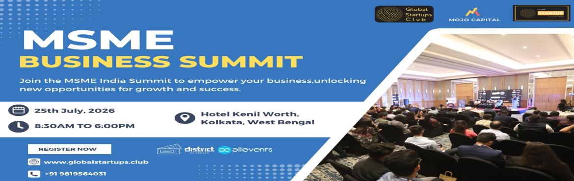 Book Online Tickets for MSME Business Summit 2026 Kolkata, Kolkata. 

MSME Business Summit 2026 | Kolkata

The MSME Business Summit 2026 aims to empower the Indian MSME sector by fostering connections knowledge sharing and growth opportunities for small and medium enterprises across the country.

This summit brings t