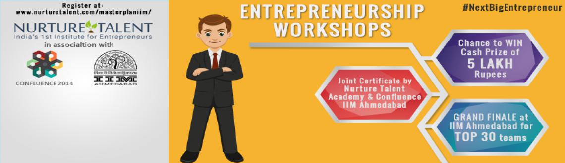 Book Online Tickets for Entrepreneurship and Business Plan works, Kochi. For college students across India, Nurture Talent in association with Confluence IIM Ahmedabad will be conducting&nbsp;1 day workshops&nbsp;before Masterplan finals, which will happen in&nbsp;IIM Ahmedabad campus. Students get a chance to win cash pr