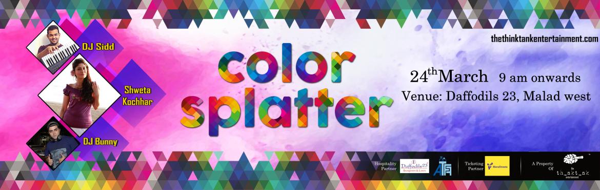 Color Splatter 2016 Holi Festival Tickets Mumbai Color Blast