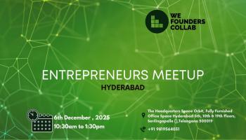 Entrepreneurs Meetup by We Founders Collab Hyderabad 2025