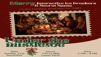 UNDER THE MISTLE TOE SOCIAL MIXER FOR SINGLES SEEKING AUTHENTIC CONNECTIONS