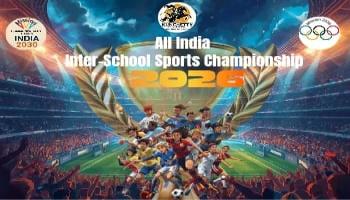 ALL INDIA INTER-SCHOOL SPORTS CHAMPIONSHIP 2026