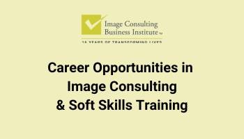Career Opportunities in Image Consulting and Soft Skills Training (Delhi)