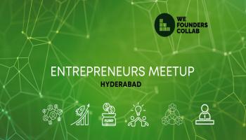 Entrepreneurs Meetup by We Founders Collab Hyderabad 2026