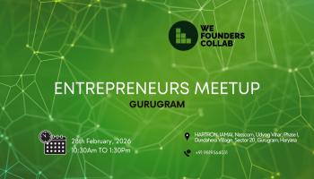 Entrepreneurs Meetup by We Founders Collab Gurugram 2026