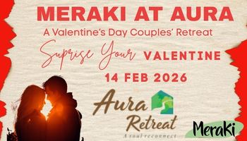 Meraki At Aura - A Valentines Day Couples Retreat