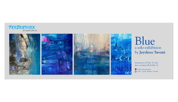 Blue  A Solo Art Exhibition by Jayshree Savani