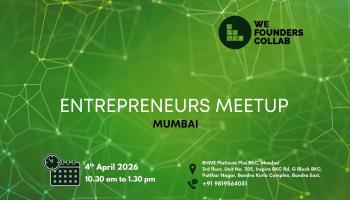 Entrepreneurs Meetup by We Founders Collab Mumbai 2026