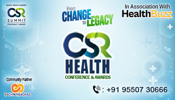 Health CSR SUMMIT- By South India s largest CSR SUMMIT in association with Health Buzz