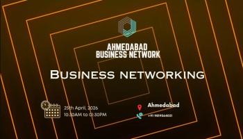 Ahmedabad BUSINESS NETWORK |BUSINESS NETWORKING 2026