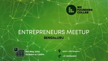 Entrepreneurs Meetup by We Founders Collab Bengaluru 2026