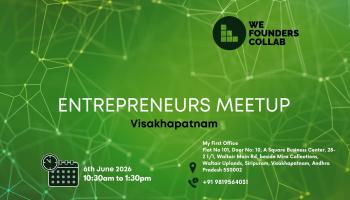 Entrepreneurs Meetup by We Founders Collab Visakhapatnam 2026