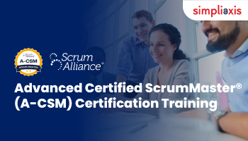 Advanced Certified ScrumMaster (A-CSM) Certification Training by Simpliaxis - 25-26 July, 2026